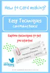Card making techniques for beginners to get you started with creating your handmade greeting cards