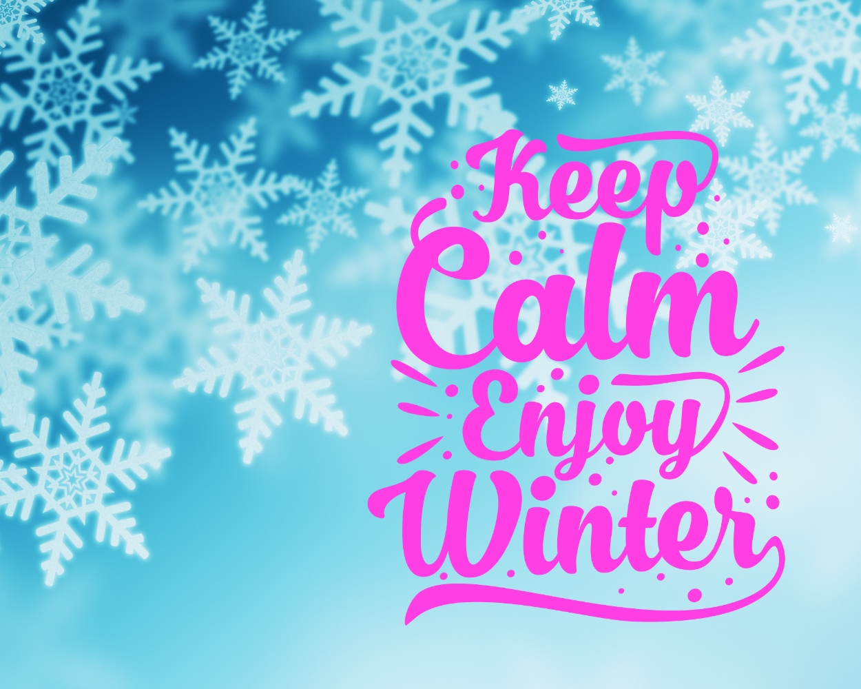 keep calm enjoy winter keep calm enjoy winter