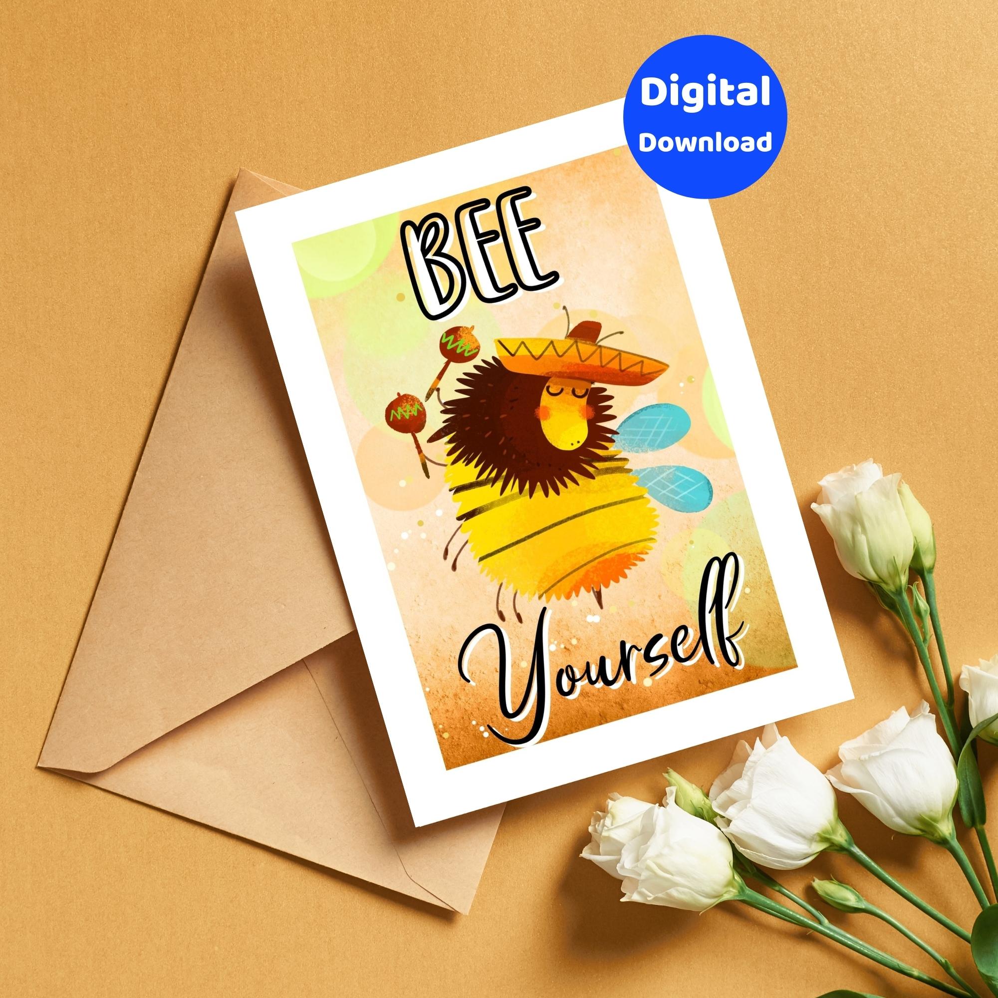 A printable bee greeting card with the sentiment "Bee Yourself".