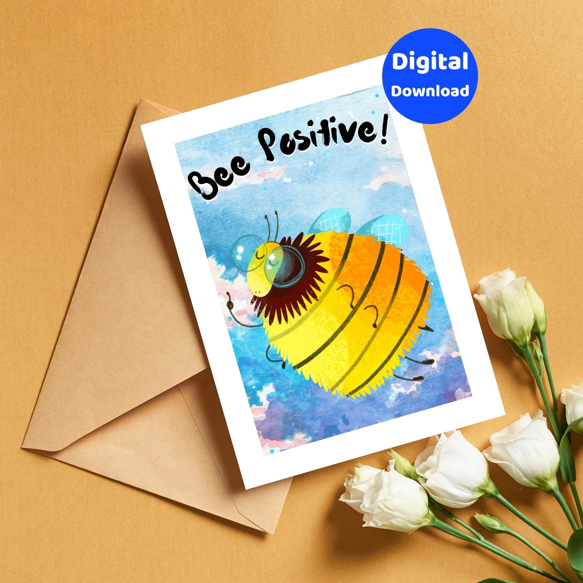 A printable bee greeting card with the sentiment "Bee Positive".